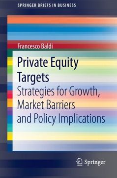 portada Private Equity Targets. Strategies for Growth, Market Barriers and Policy Implications (Briefs in Business) (en Inglés)