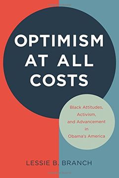 portada Optimism at all Costs: Black Attitudes, Activism, and Advancement in Obama's America (en Inglés)