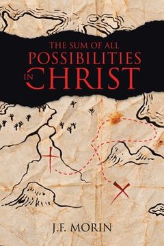 portada The Sum of All Possibilities in Christ (en Inglés)