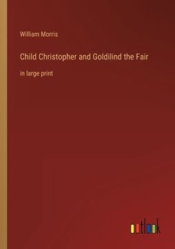 portada Child Christopher and Goldilind the Fair: in large print (en Inglés)