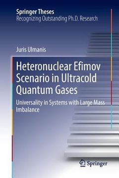 portada Heteronuclear Efimov Scenario in Ultracold Quantum Gases: Universality in Systems with Large Mass Imbalance (en Inglés)
