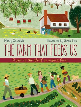 portada The Farm That Feeds us: A Year in the Life of an Organic Farm (en Inglés)