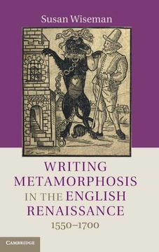 portada Writing Metamorphosis in the English Renaissance: 1550–1700 (en Inglés)