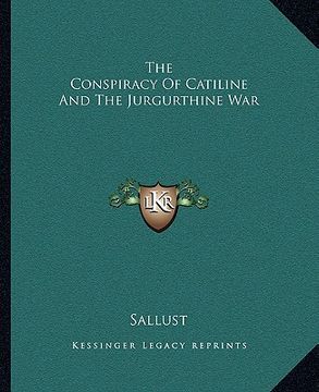 portada the conspiracy of catiline and the jurgurthine war