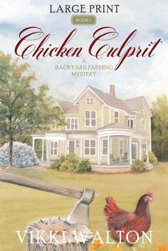 portada Chicken Culprit: A Backyard Farming Mystery (Large Print) (in English)