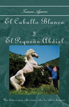 portada El Caballo Blanco y el Pequeño Abdiel (in Spanish)