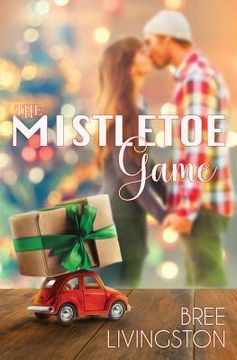 portada The Mistletoe Game: A Clean Christmas Novella (en Inglés)