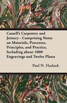portada cassell's carpentry and joinery - comprising notes on materials, processes, principles, and practice, including about 1000 engravings and twelve plate