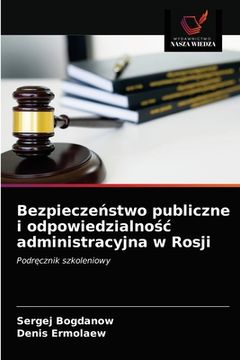 portada Bezpieczeństwo publiczne i odpowiedzialnośc administracyjna w Rosji (en Polaco)
