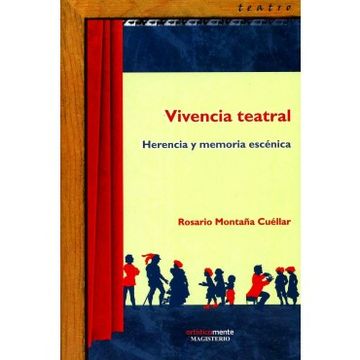 portada Vivencia Teatral. Herencia y Memoria Escenica (in Spanish)