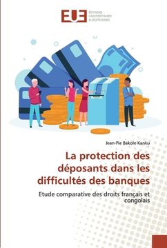 portada La protection des déposants dans les difficultés des banques (en Francés)