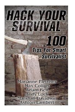 portada Hack Your Survival: 100 Tips For Smart Survivalist
