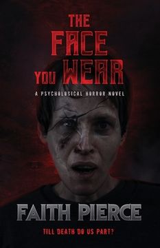 portada The Face You Wear: A Psychological Horror Novel (en Inglés)