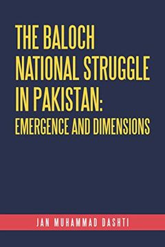 portada The Baloch National Struggle in Pakistan: Emergence and Dimensions (in English)