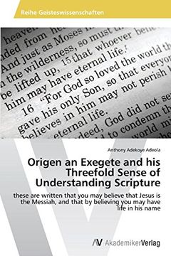 portada Origen an Exegete and His Threefold Sense of Understanding Scripture