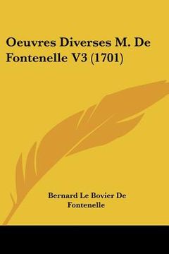 portada oeuvres diverses m. de fontenelle v3 (1701) (en Inglés)