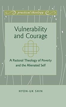 portada Vulnerability and Courage: A Pastoral Theology of Poverty and the Alienated Self (Practical Theology)