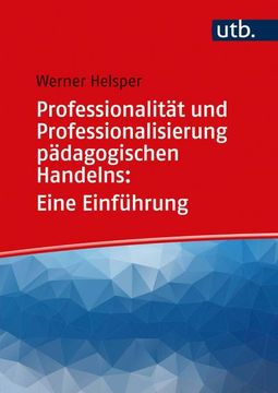 portada Professionalität und Professionalisierung Pädagogischen Handelns: Eine Einführung (en Alemán)