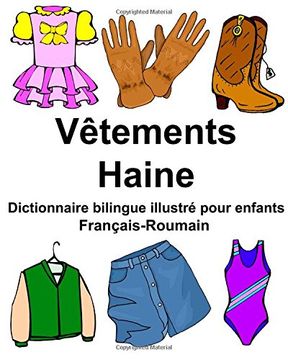 portada Français-Roumain Vêtements/Haine Dictionnaire bilingue illustré pour enfants (FreeBilingualBooks.com)