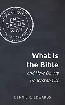 portada What is the Bible and how do we Understand it? (The Jesus Way: Small Books of Radical Faith) 