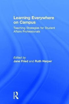 portada Learning Everywhere on Campus: Teaching Strategies for Student Affairs Professionals
