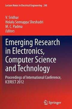 portada Emerging Research in Electronics, Computer Science and Technology: Proceedings of International Conference, Icerect 2012 (en Inglés)