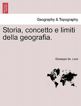 portada Storia, Concetto E Limiti Della Geografia. (en Italiano)
