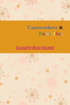 portada Caseworkers & Butterflies (en Inglés)