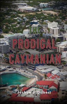 portada The Prodigal Caymanian (en Inglés)