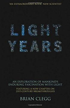 portada Light Years: An Exploration of Mankind's Enduring Fascination With Light (Macmillan Science) (en Inglés)
