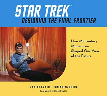 portada Star Trek: Designing the Final Frontier: The Untold Story of how Midcentury Modern Decor Shaped our View of the Future (in English)