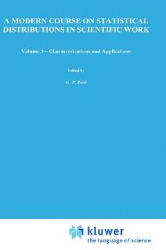 portada a   modern course on statistical distributions in scientific work: volume 3 characterizations and applications proceedings of the nato advanced study