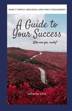 portada Make It Simple: A Guide to Your Success: Who are you really? (in English)