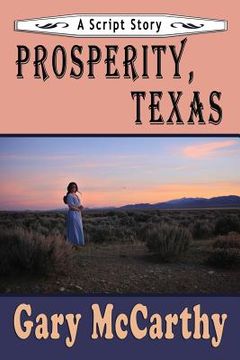 portada Prosperity, Texas: A Script Story (en Inglés)