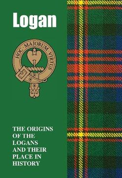 portada Logan: The Origins of the Logans and Their Place in History (Scottish Clan Book) (in English)