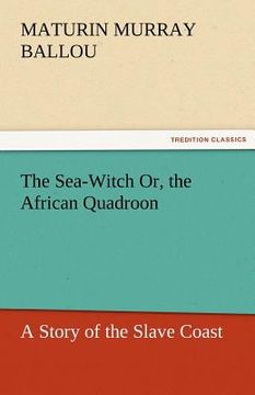 portada the sea-witch or, the african quadroon