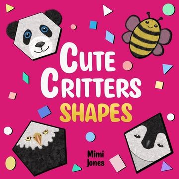 portada Cute Critters Shapes: Learn About Shapes (en Inglés)
