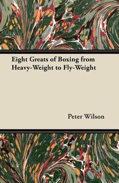 portada eight greats of boxing from heavy-weight to fly-weight