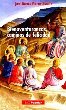 portada Las Bienaventuranzas, Caminos de Felicidad (in Spanish)