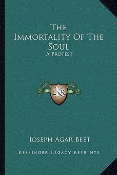 portada the immortality of the soul: a protest (en Inglés)
