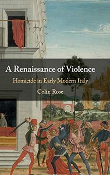 portada A Renaissance of Violence: Homicide in Early Modern Italy (en Inglés)