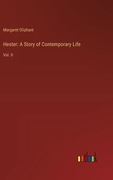 portada Hester: A Story of Contemporary Life: Vol. II (en Inglés)