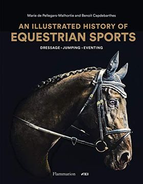portada An Illustrated History of Equestrian Sports: Dressage, Jumping, Eventing (en Inglés)