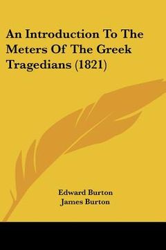 portada an introduction to the meters of the greek tragedians (1821) (en Inglés)