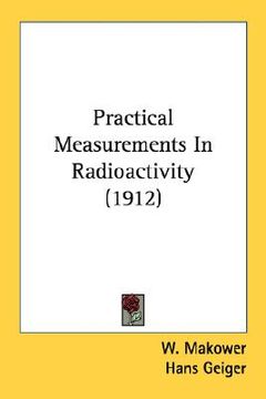 portada practical measurements in radioactivity (1912) (en Inglés)