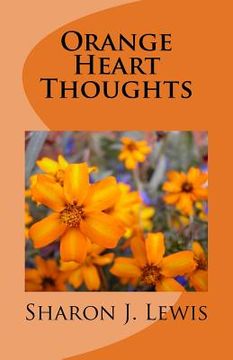 portada Orange Heart Thoughts: My Poetic Journey (en Inglés)