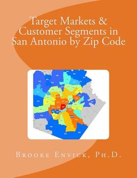 portada Target Markets & Customer Segments in San Antonio by Zip Code (in English)