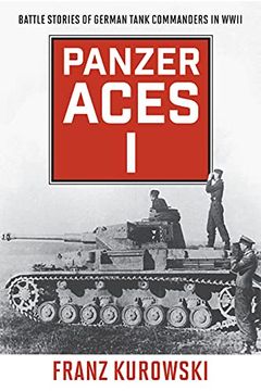 portada Panzer Aces i: Battle Stories of German Tank Commanders in Wwii, 2022 Edition (in English)