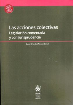 portada Las Acciones Colectivas: Legislacion Comentada y con Jurisprudencia (in Spanish)