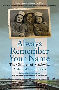 portada Always Remember Your Name: Â  Heartbreaking and Utterly Upliftingâ   Heather Morris, Author of the Tattooist of Auschwitz